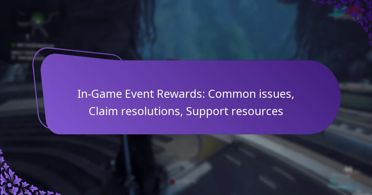 In-Game Event Rewards: Common issues, Claim resolutions, Support resources
