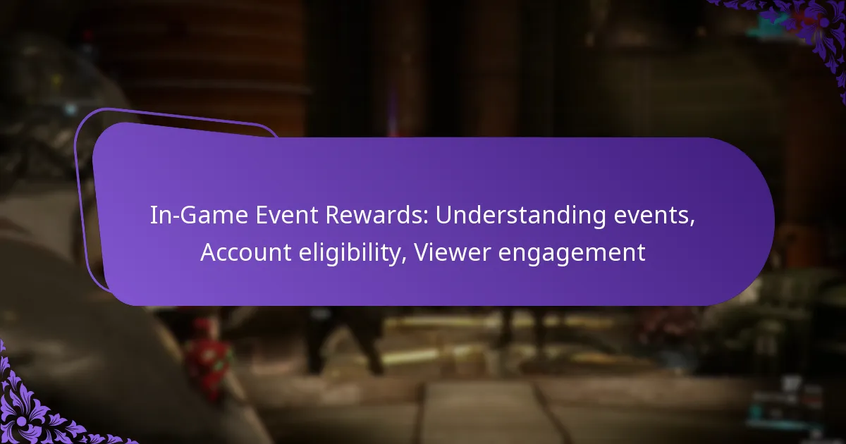 In-Game Event Rewards: Understanding events, Account eligibility, Viewer engagement