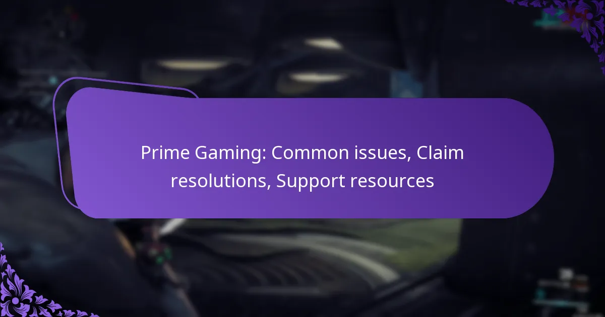 Prime Gaming: Common issues, Claim resolutions, Support resources