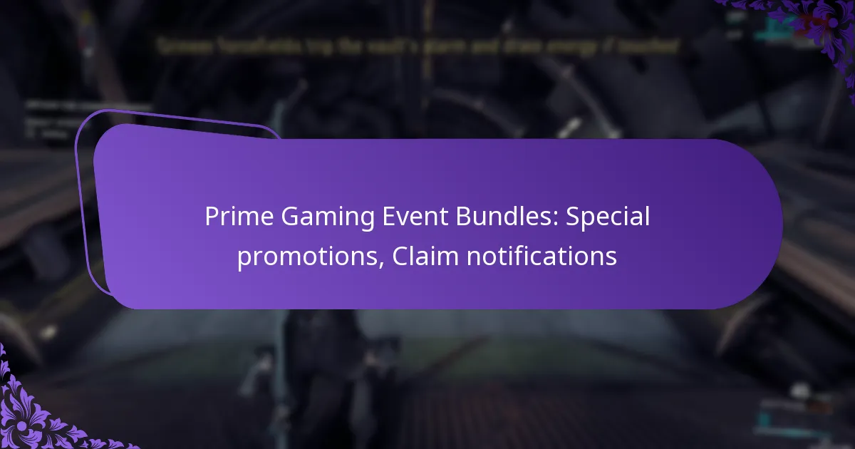 Prime Gaming Event Bundles: Special promotions, Claim notifications