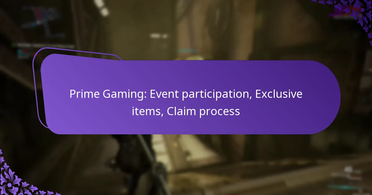 Prime Gaming: Event participation, Exclusive items, Claim process