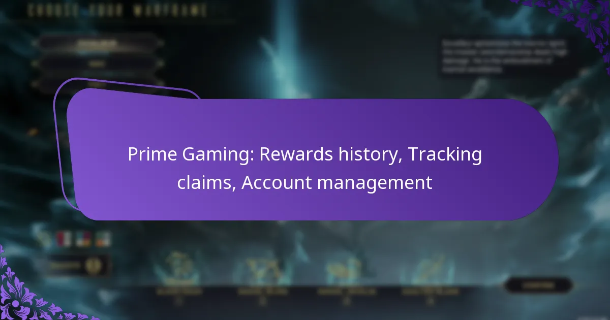 Prime Gaming: Rewards history, Tracking claims, Account management