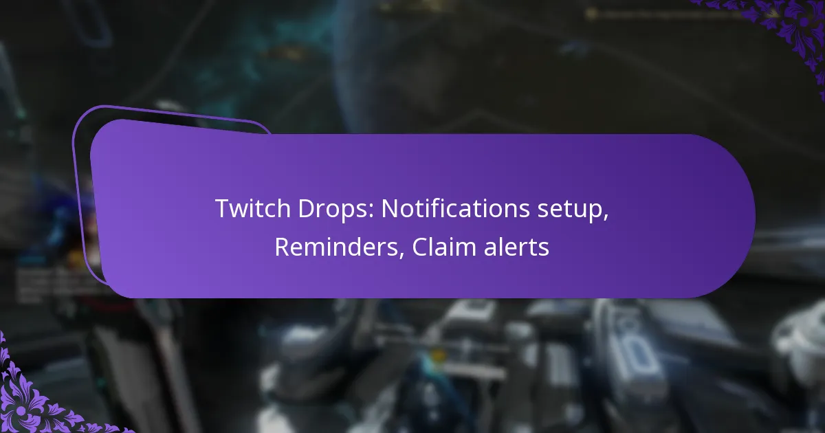 Twitch Drops: Notifications setup, Reminders, Claim alerts