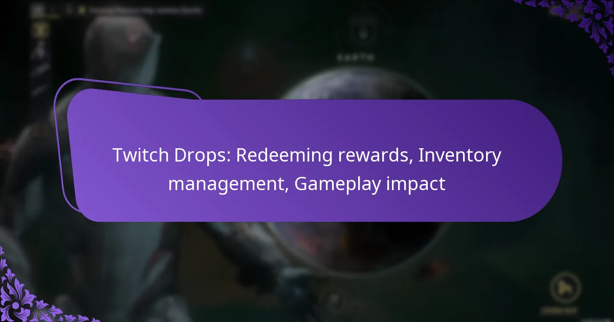 Twitch Drops: Redeeming rewards, Inventory management, Gameplay impact
