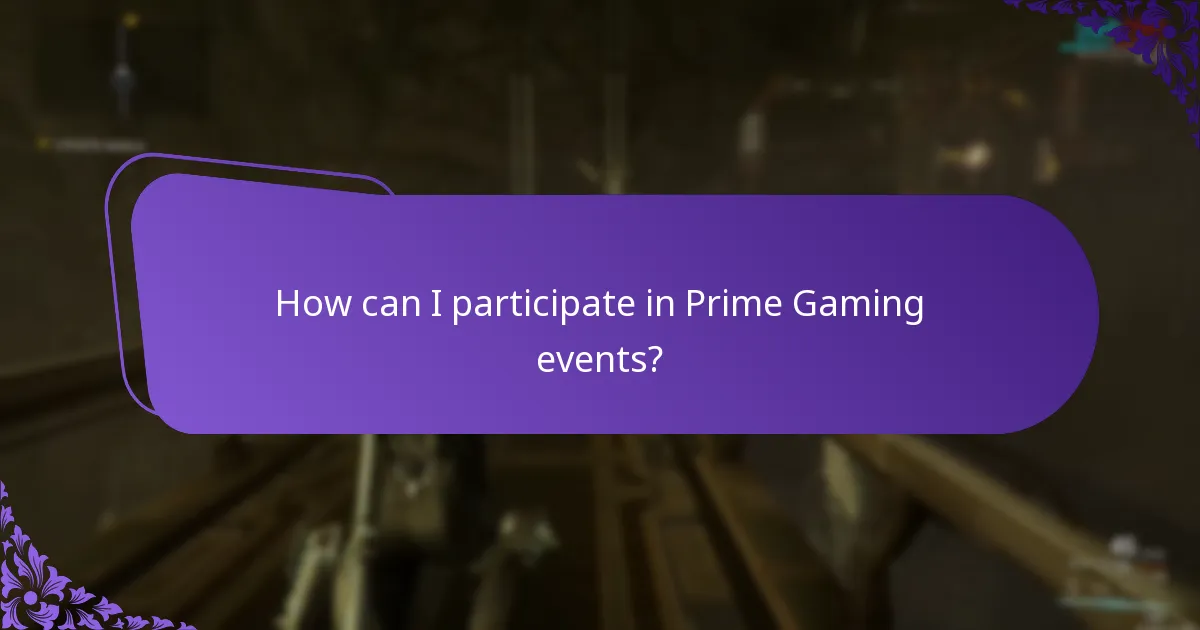 How can I participate in Prime Gaming events?