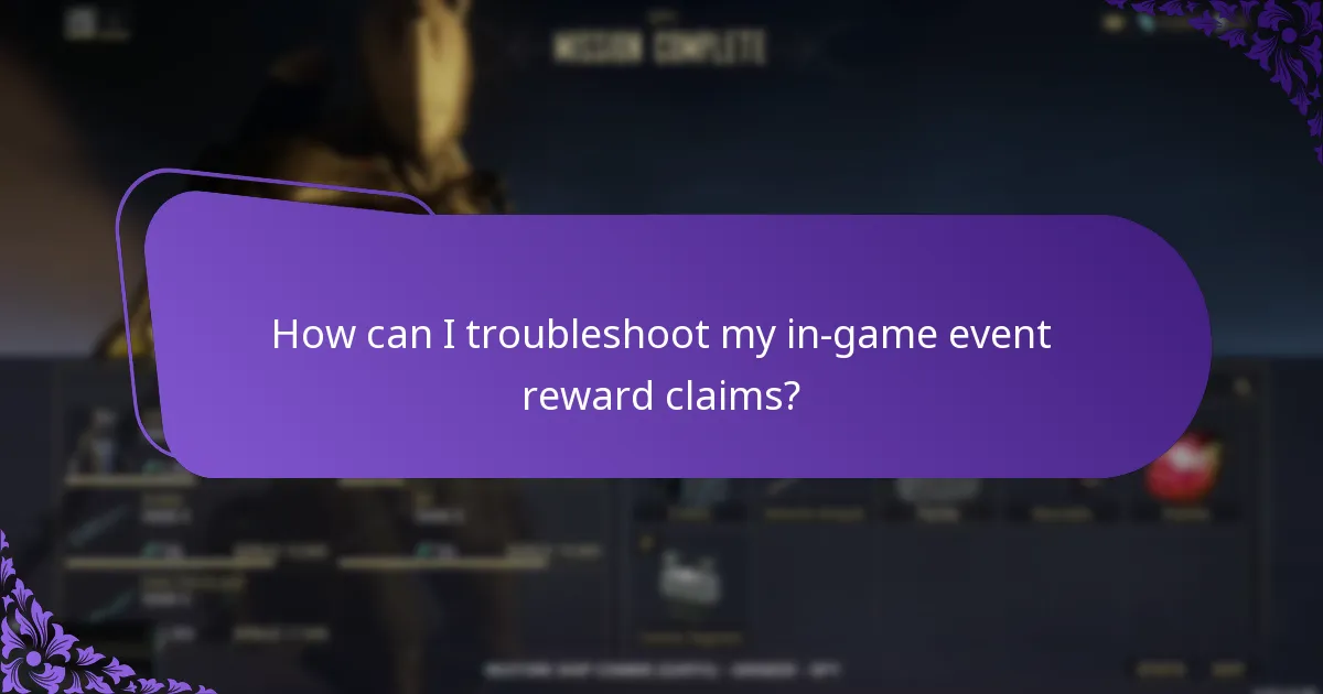 How can I troubleshoot my in-game event reward claims?