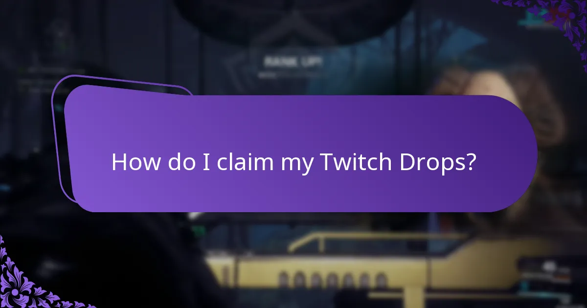 How do I claim my Twitch Drops?