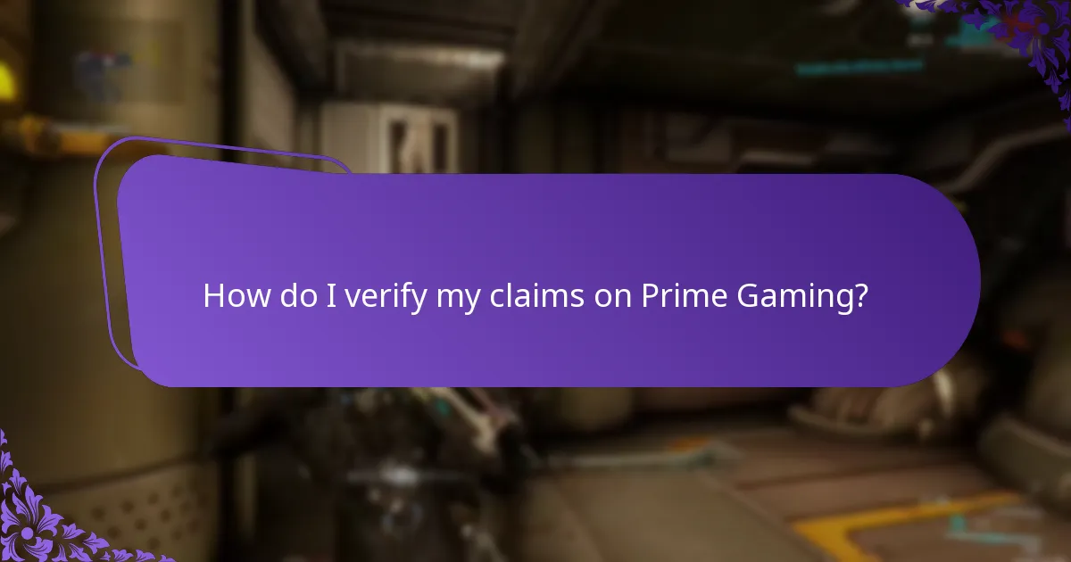 How do I verify my claims on Prime Gaming?