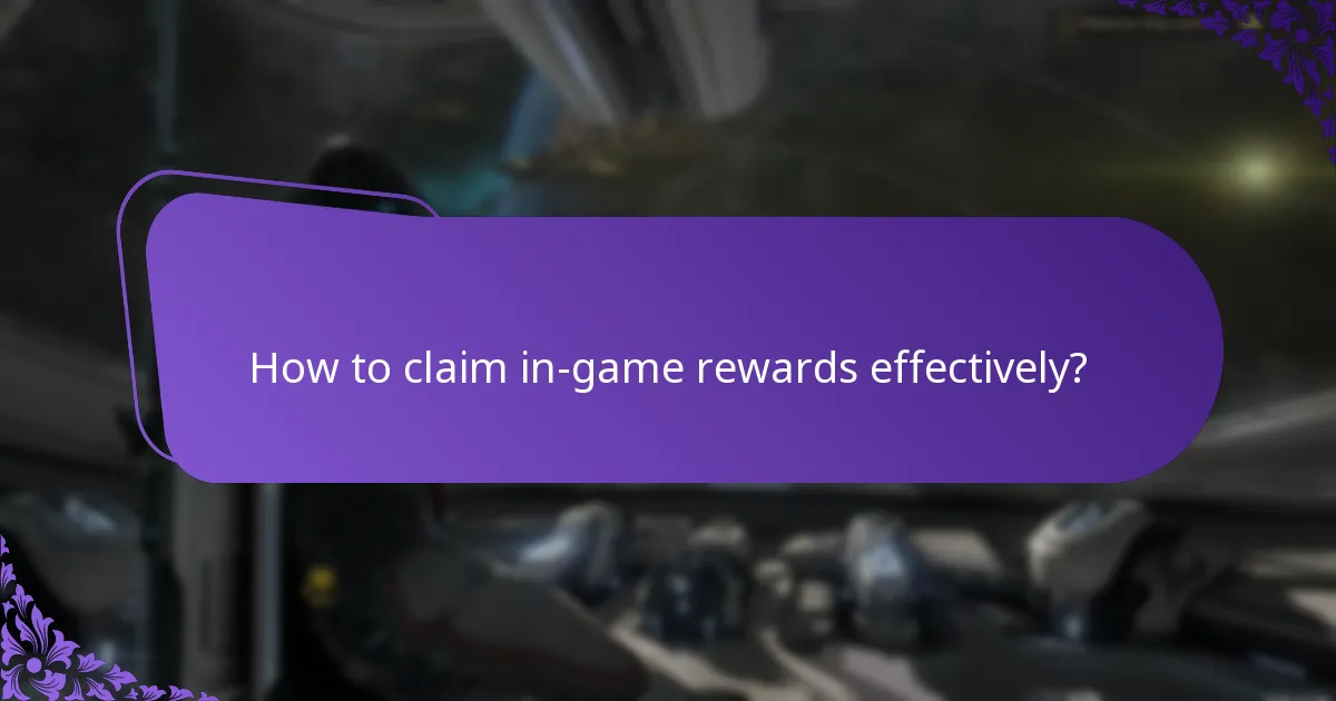 How to claim in-game rewards effectively?