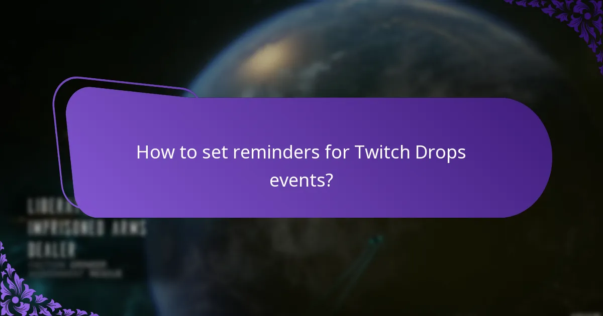 How to set reminders for Twitch Drops events?