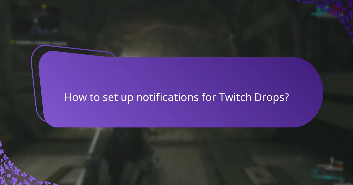 How to set up notifications for Twitch Drops?