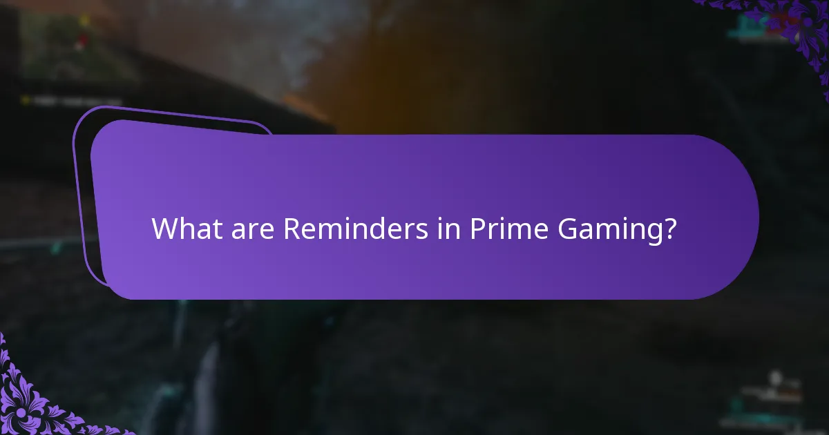 What are Reminders in Prime Gaming?