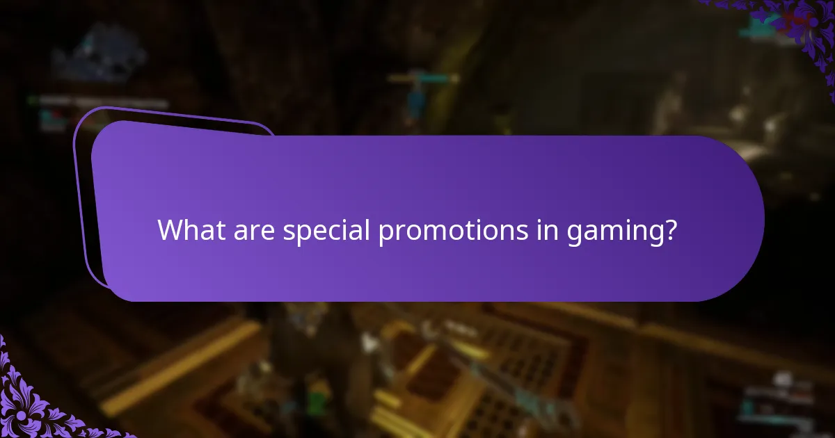 What are special promotions in gaming?
