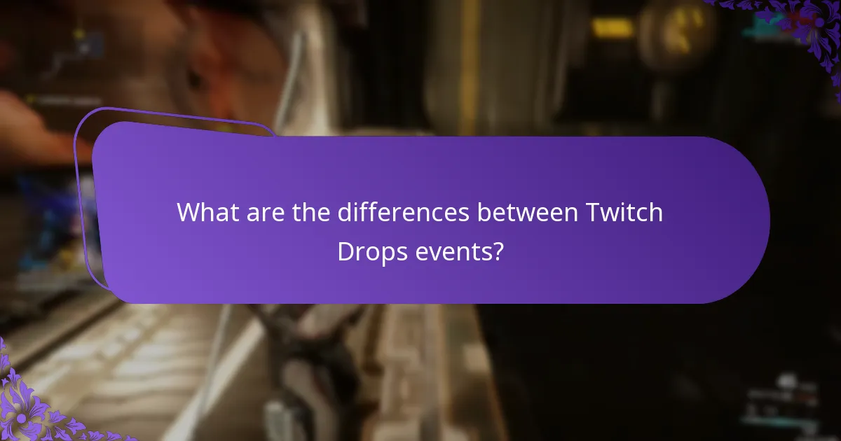 What are the differences between Twitch Drops events?