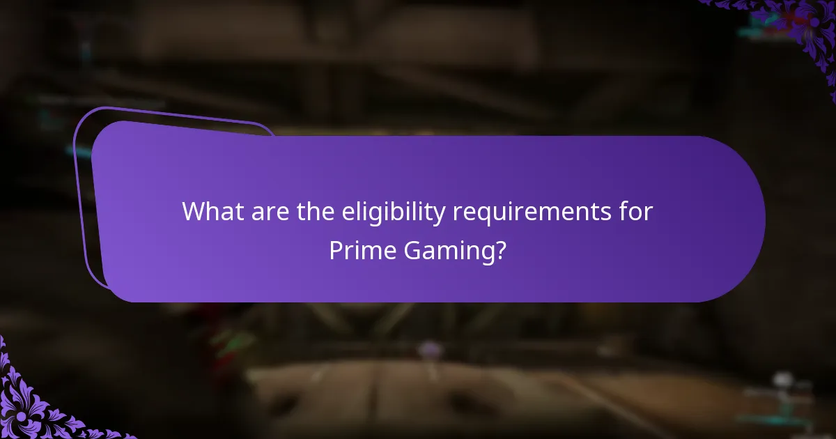 What are the eligibility requirements for Prime Gaming?
