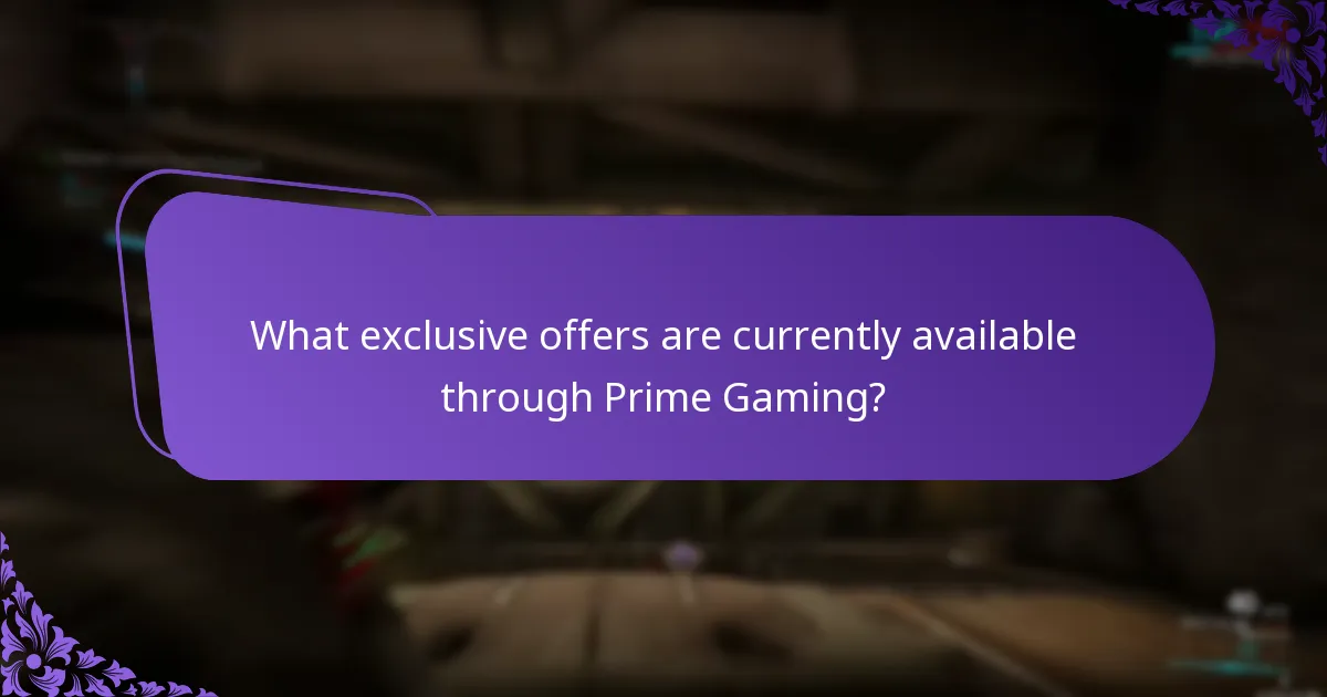 What exclusive offers are currently available through Prime Gaming?