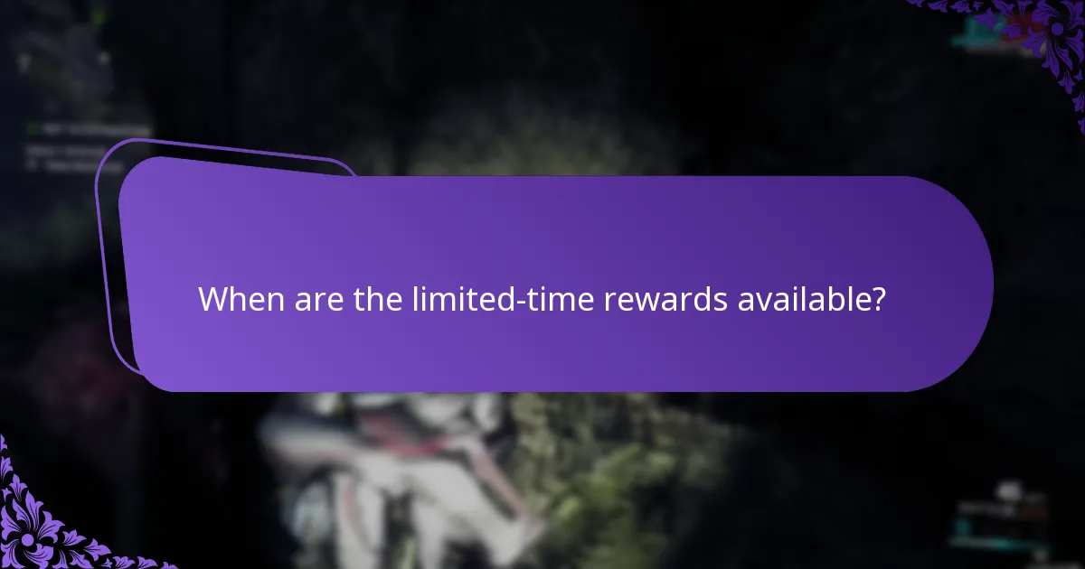 When are the limited-time rewards available?