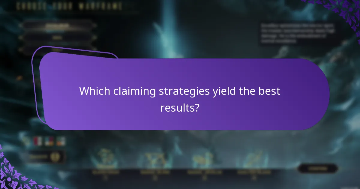 Which claiming strategies yield the best results?